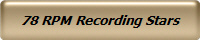78 RPM Recording Stars